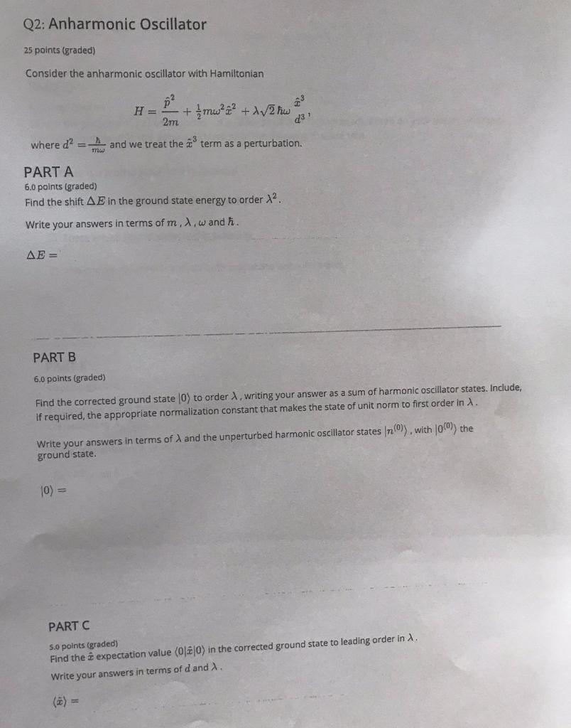 Q2 Anharmonic Oscillator 25 Points Graded Consider The Anharmonic Oscillator With Hamiltonian P He 2m Mw F 1 2 Hw 1