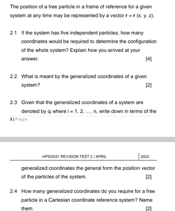 The Position Of A Free Particle In A Frame Of Reference For A Given System At Any Time May Be Represented By A Vector R 1