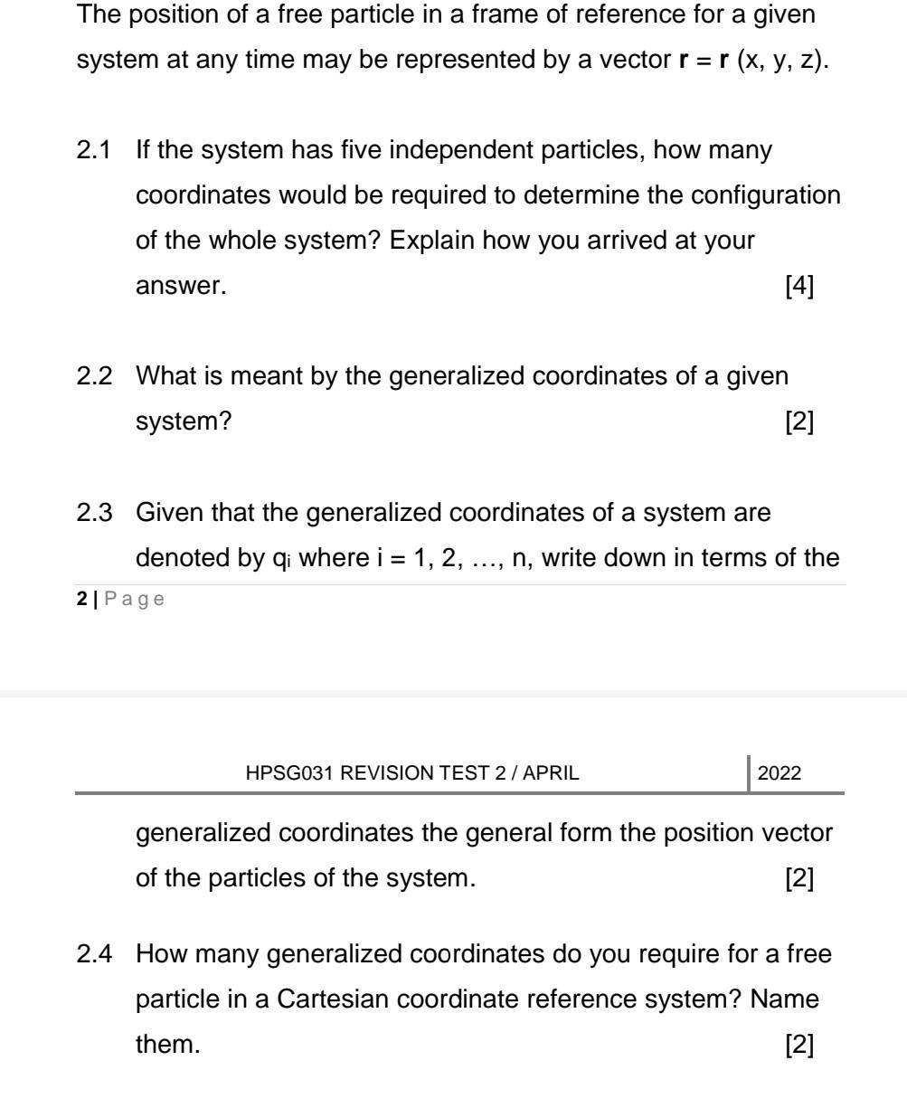 The Position Of A Free Particle In A Frame Of Reference For A Given System At Any Time May Be Represented By A Vector R 1