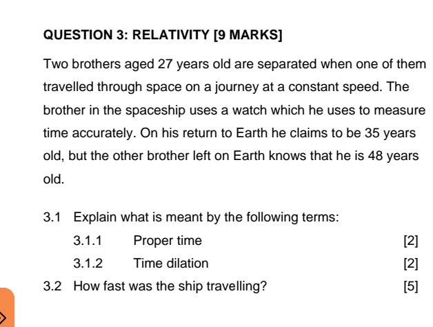 Question 3 Relativity 9 Marks Two Brothers Aged 27 Years Old Are Separated When One Of Them Travelled Through Space O 1