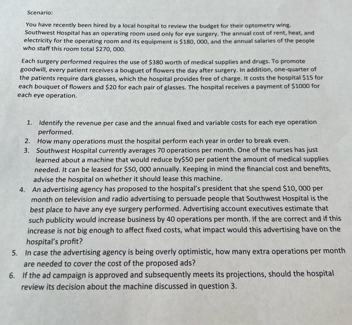 Scenario A You Have Recently Been Hired By A Local Hospital To Review The Budget For Their Optometry Wing Southwest Ho 2