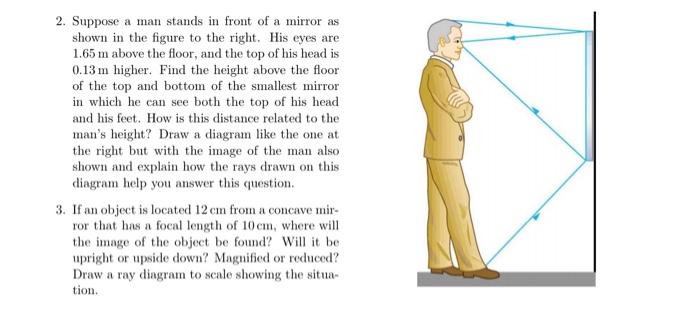 2 Suppose A Man Stands In Front Of A Mirror As Shown In The Figure To The Right His Eyes Are 1 65 M Above The Floor A 1