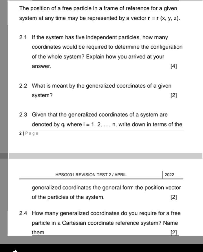 The Position Of A Free Particle In A Frame Of Reference For A Given System At Any Time May Be Represented By A Vector R 1