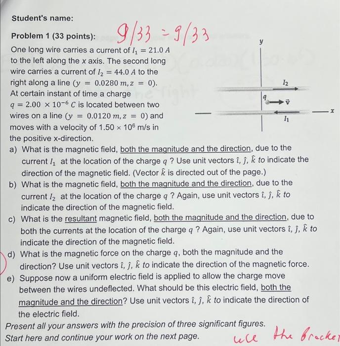 Student S Name 9 33 9 33 X X Problem 1 33 Points One Long Wire Carries A Current Of 11 21 0 A To The Left Along 1