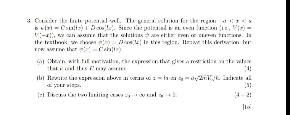 3 Consider The Finite Potential Well The General Solution For The Region A R A Is X Sin Lx D Cos Lx Since 1