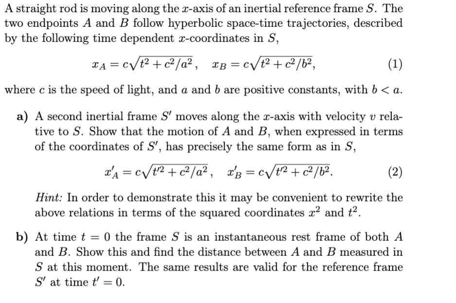 A Straight Rod Is Moving Along The X Axis Of An Inertial Reference Frame S The Two Endpoints A And B Follow Hyperbolic 1