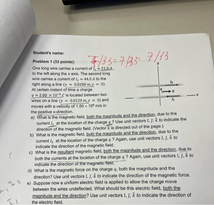 7 33 7 837 33 12 X Student S Name Problem 1 33 Points One Long Wire Carries A Current Of I 21 04 To The Left Alo 1