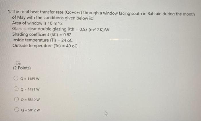 1 The Total Heat Transfer Rate Qc C R Through A Window Facing South In Bahrain During The Month Of May With The Condi 1