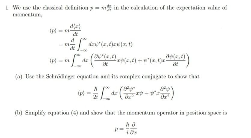 1 We Use The Classical Definition P Man In The Calculation Of The Expectation Value Of Momentum D X P M Dt D D 1