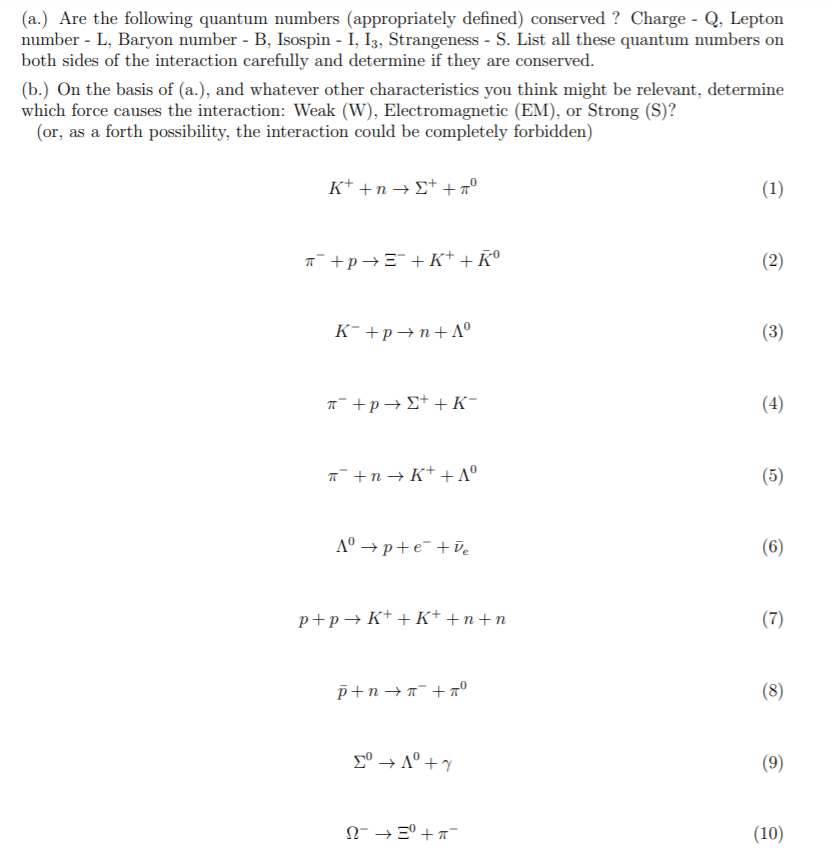 A Are The Following Quantum Numbers Appropriately Defined Conserved Charge Q Lepton Number L Baryon Number 1