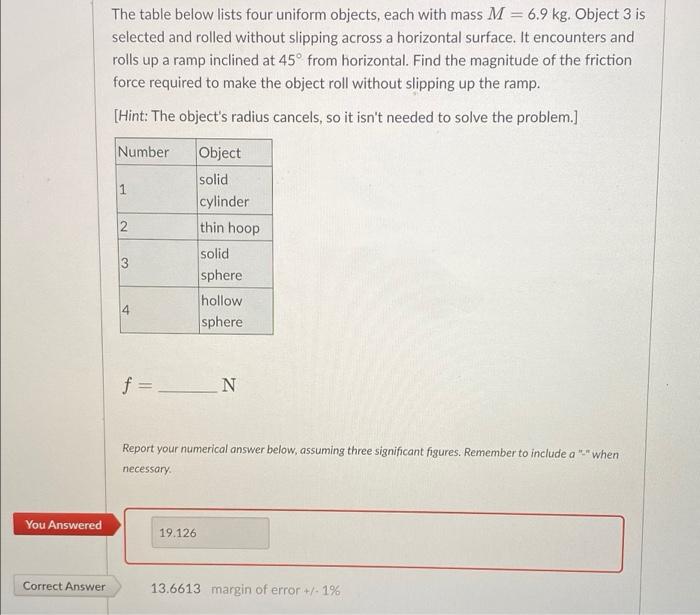 The Table Below Lists Four Uniform Objects Each With Mass M 6 9 Kg Object 3 Is Selected And Rolled Without Slipping 1