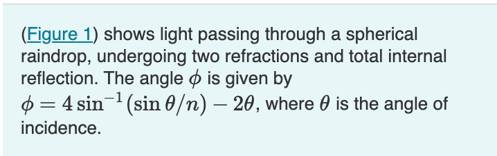 Figure 1 Shows Light Passing Through A Spherical Raindrop Undergoing Two Refractions And Total Internal Reflection T 1