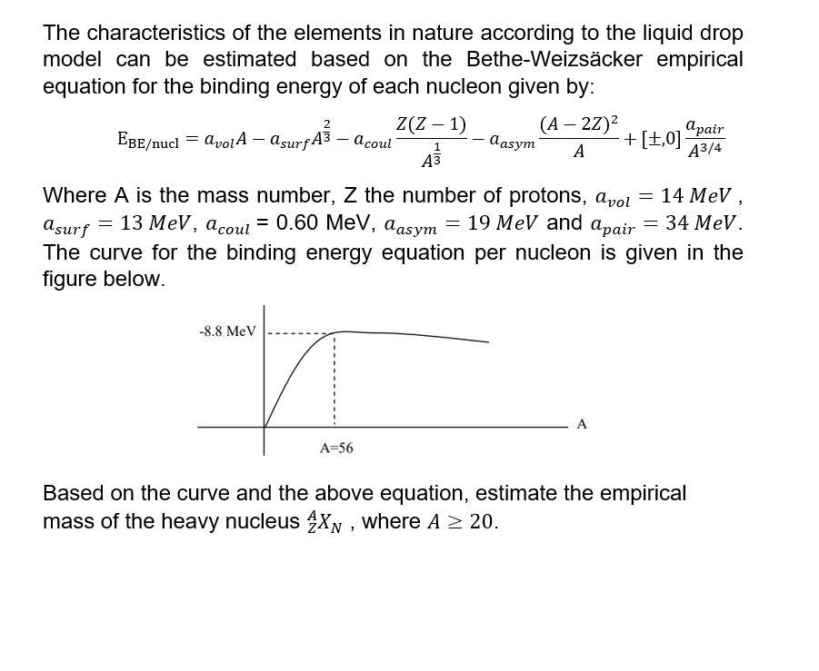 The Characteristics Of The Elements In Nature According To The Liquid Drop Model Can Be Estimated Based On The Bethe Wei 1