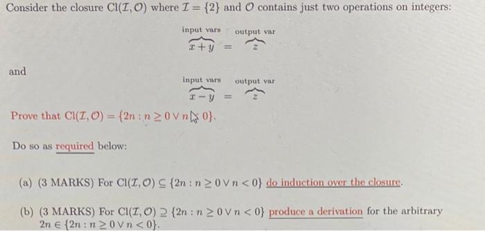 Consider The Closure Ci Io Where I 2 And Contains Just Two Operations On Integers Input Vars Output Var Y And Inp 1