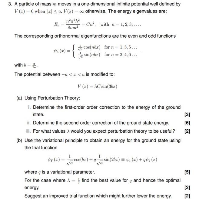 En 2a 3 A Particle Of Mass M Moves In A One Dimensional Infinite Potential Well Defined By V 2 0 When A V X 1
