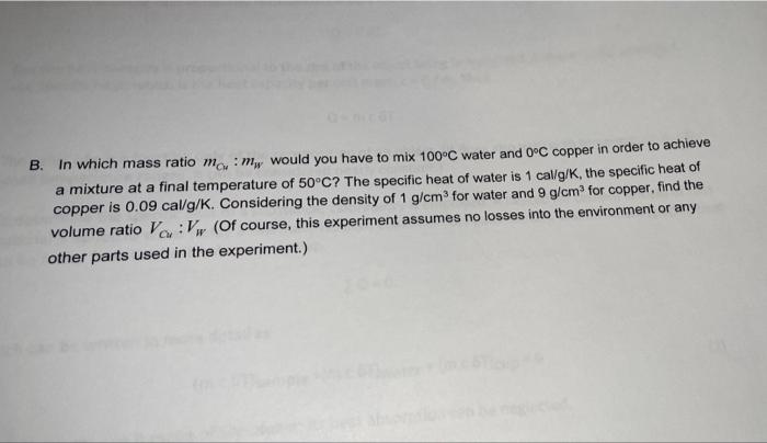 B In Which Mass Ratio Mom Would You Have To Mix 100 C Water And 0 C Copper In Order To Achieve A Mixture At A Final Tem 1
