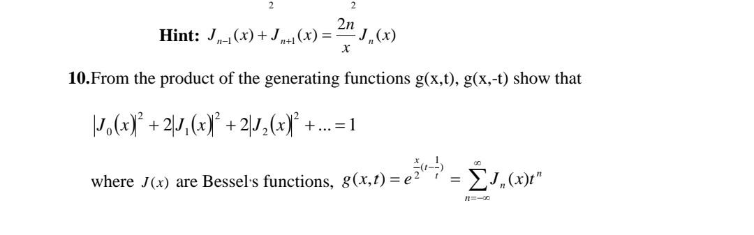 2n Hint Jn 1 X In 1 X 1 X X 10 From The Product Of The Generating Functions G X T G X T Show That 15 2 1