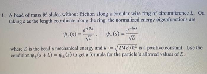 1 A Bead Of Mass M Slides Without Friction Along A Circular Wire Ring Of Circumference L On Taking S As The Length Coo 1