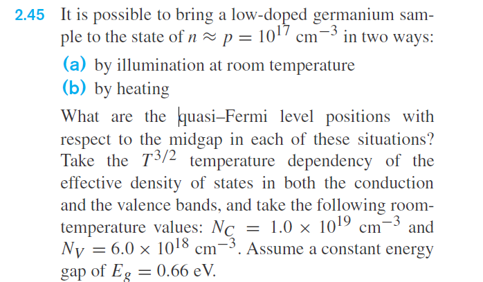 2 45 It Is Possible To Bring A Low Doped Germanium Sam Ple To The State Of N P 10 7 Cm In Two Ways A By Illumin 1