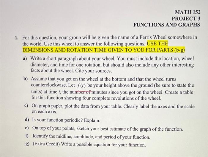 Math 152 Project 3 Functions And Graphs 1 For This Question Your Group Will Be Given The Name Of A Ferris Wheel Somewh 2