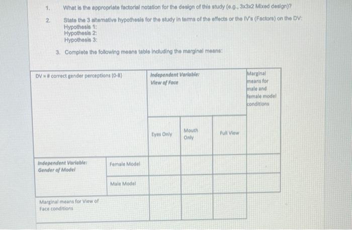 1 What Is The Appropriate Factorial Notation For The Design Of This Study E G 3x3x2 Mixed Design 2 State The 3 Al 1