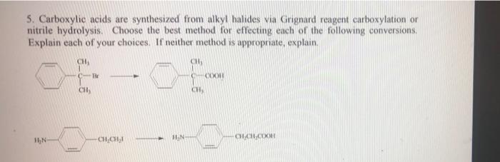 5 Carboxylic Acids Are Synthesized From Alkyl Halides Via Grignard Reagent Carboxylation Or Nitrile Hydrolysis Choose 1