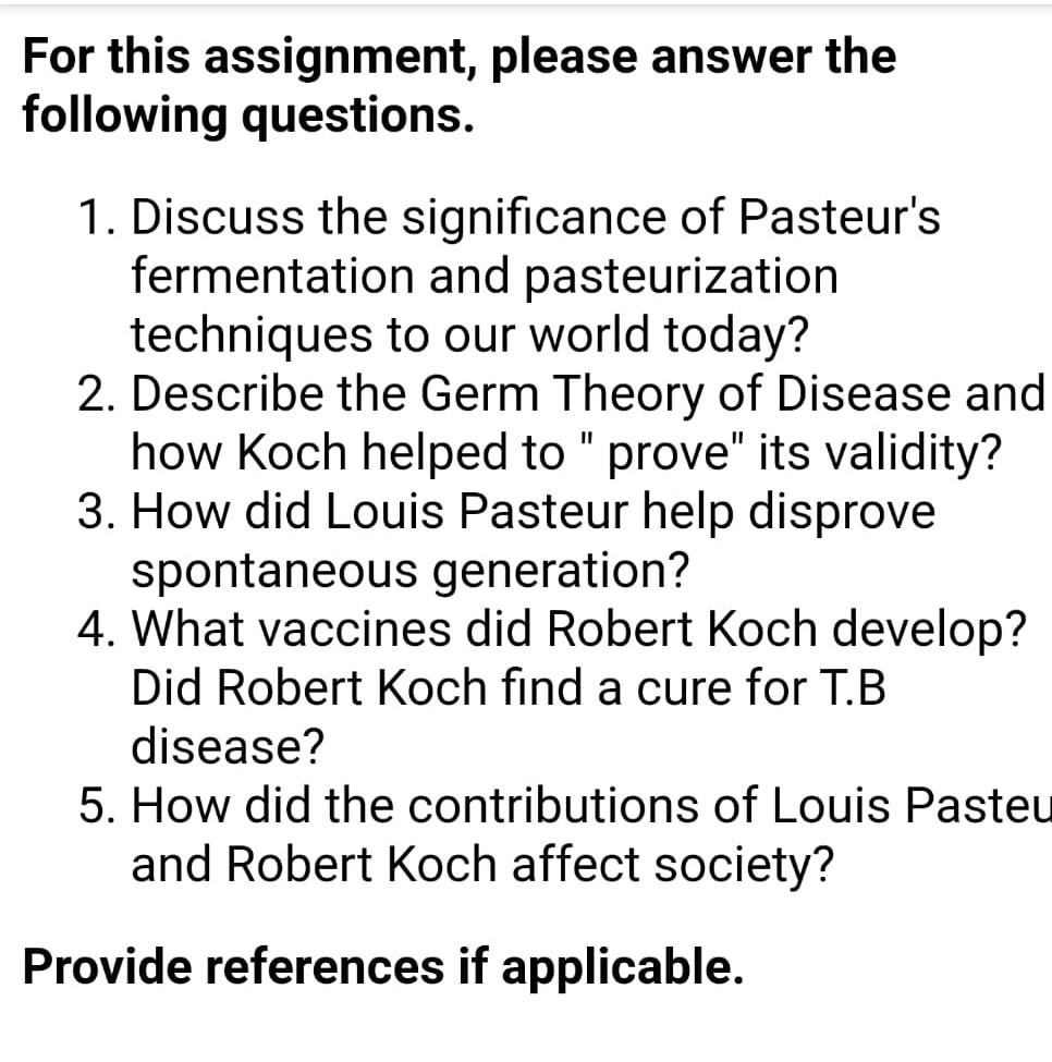 For This Assignment Please Answer The Following Questions 1 Discuss The Significance Of Pasteur S Fermentation And Pa 1