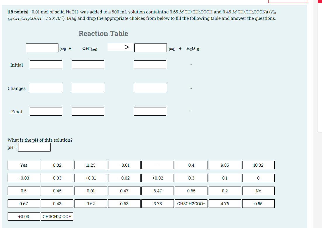 18 Points 0 01 Mol Of Solid Naoh Was Added To A 500 Ml Solution Containing 0 65 M Ch3ch2cooh And 0 45 M Ch3ch2coona K 1