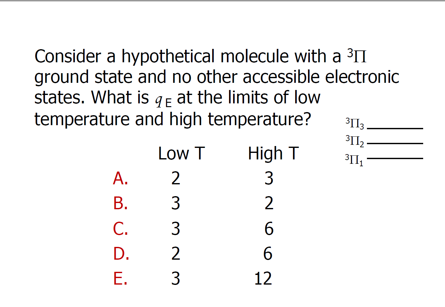 Consider A Hypothetical Molecule With A 311 Ground State And No Other Accessible Electronic States What Is Qe At The Li 1