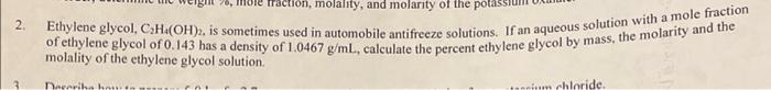 2 Raction Molality And Molarity Of The Potass Of Ethylene Glycol Of 0 143 Has A Density Of 1 0467 G Ml Calculate The 1