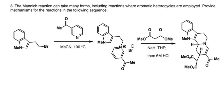 The Mannich Reaction Can Take Many Forms Including Reactions Where Aromatic Heterocycles Are Employed Provide Mechanis 1