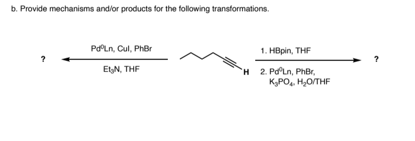 Provide Mechanisms And Or Products For The Following Transformation 2