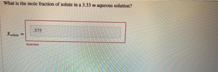 Attempt 1 If A 0 890 M Aqueous Solution Freezes At 2 40 C What Is The Vant Hoff Factor I Of The Solute Consult The 2