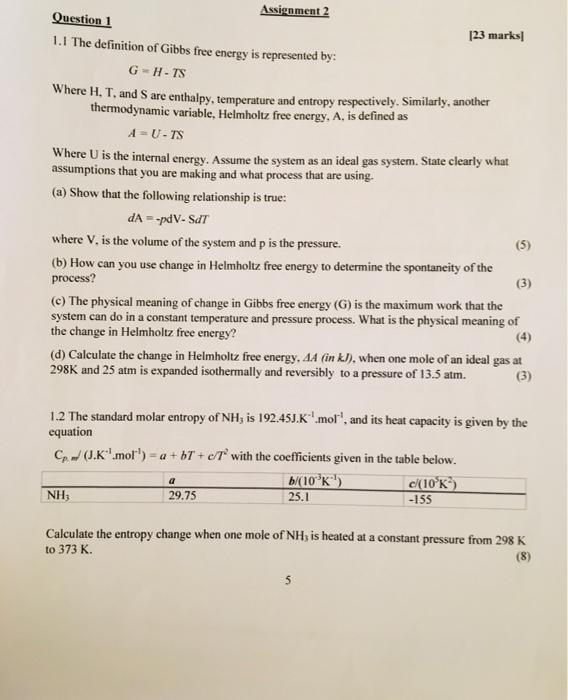 Assignment 2 Question 1 23 Marks 1 1 The Definition Of Gibbs Free Energy Is Represented By G H Ts Where H T And 1