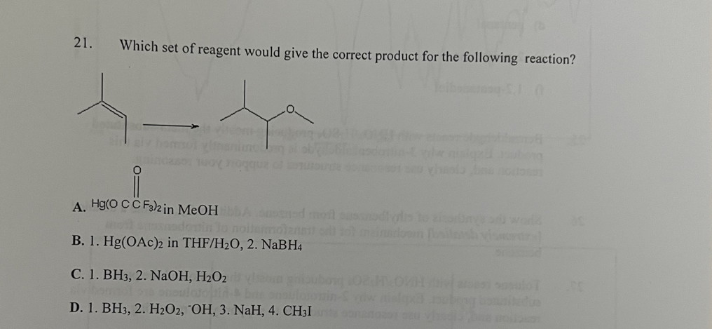 21 Which Set Of Reagent Would Give The Correct Product For The Following Reaction A Hg O Ccf3 2 In Meoha Net O Nollaa 1