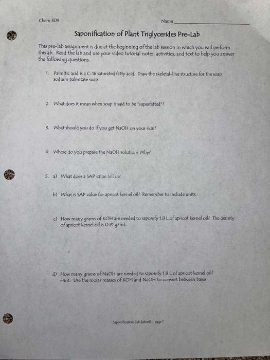 Chem 309 Name Saponification Of Plant Triglycerides Pre Lab This Pre Lab Assignment Is Due At The Beginning Of The Lab S 1