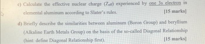 C Calculate The Effective Nuclear Charge Zeft Experienced By One 3s Electron In Elemental Aluminum According To Slate 1