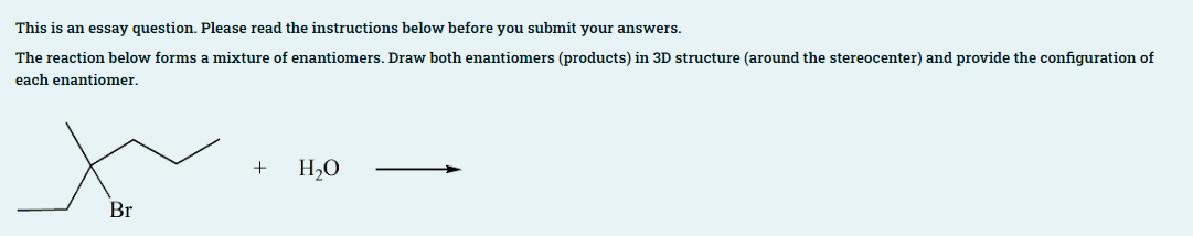 This Is An Essay Question Please Read The Instructions Below Before You Submit Your Answers The Reaction Below Forms A 1
