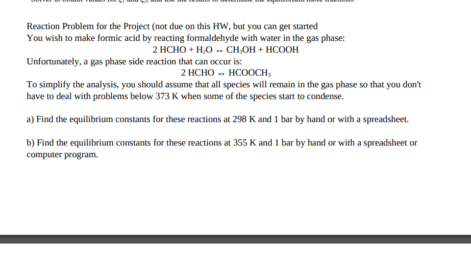 Reaction Problem For The Project Not Due On This Hw But You Can Get Started You Wish To Make Formic Acid By Reacting F 1
