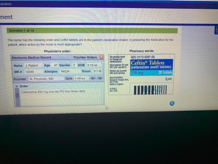 Istration Ment Question 7 Of 15 An The Nurse Has The Following Order And Ceftin Tablets Are In The Patient S Medication 1