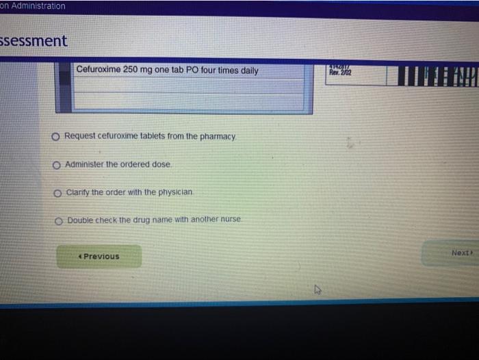 Istration Ment Question 7 Of 15 An The Nurse Has The Following Order And Ceftin Tablets Are In The Patient S Medication 2