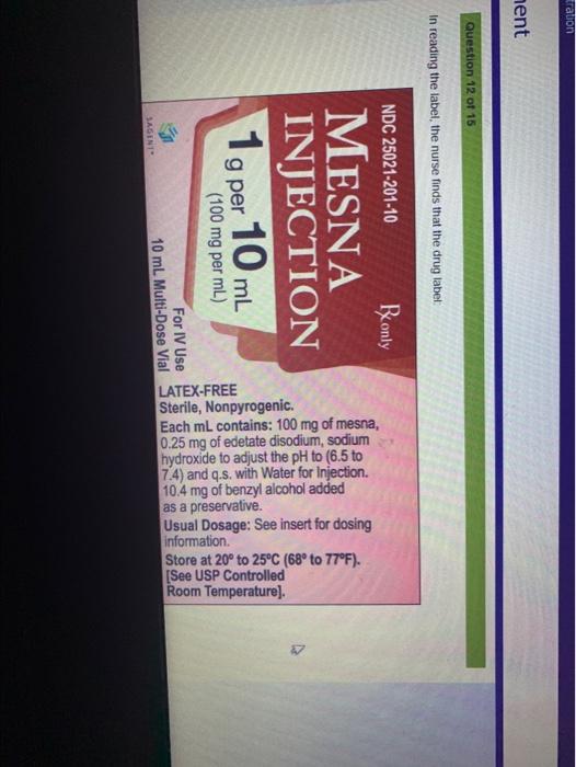 Ment Trauon Question 12 Of 15 Bagent Ndc 25021 201 10 19 Per 10 Ml Injection Mesna Reonly 100 Mg Per Ml In Reading The 1