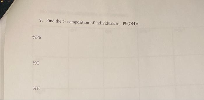 9 Find The Composition Of Individuals In Pb Oh 4 Pb O H 1