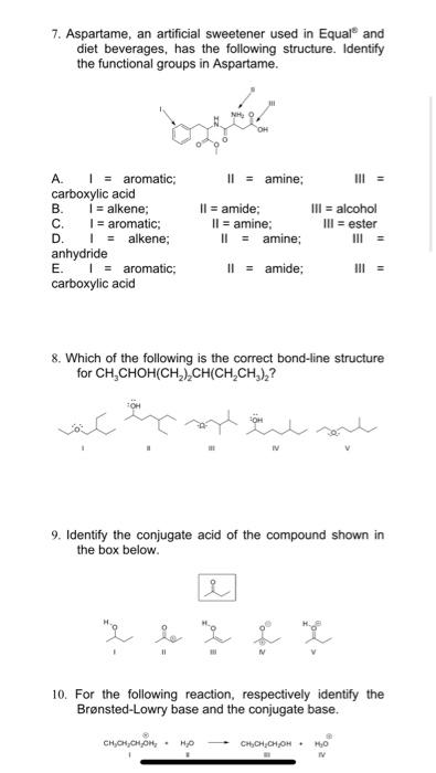 7 Aspartame An Artificial Sweetener Used In Equal And Diet Beverages Has The Following Structure Identify The Functi 1