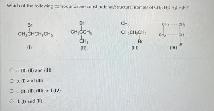 Which Of The Following Pairs Of Compounds Are Constitutional Isomers W O A Ch3 Ch3 Ci H Br H And Br H Ci H Ch3 Ch3 O 2
