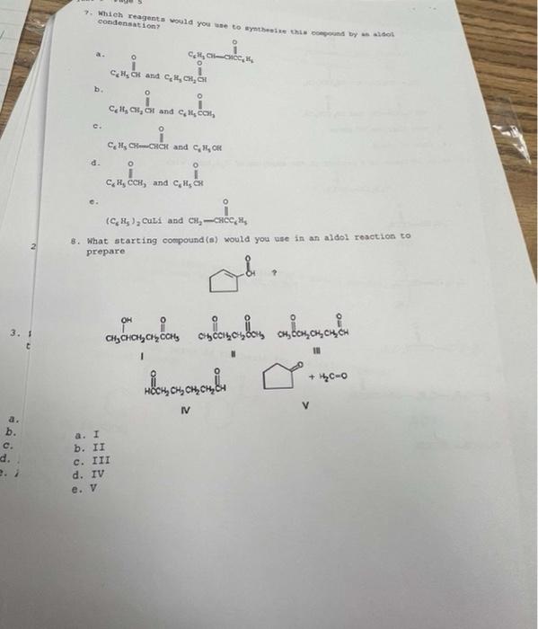 7 Which Reagents Would You Se To Synthesie Und By It Condensation C1 Colecam Com Cesk And Cach B Ch Cho And Ccm 2