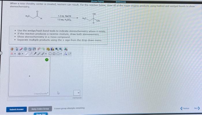 Review Toples References When A New Center Of Chirality Is Created Isomers Can Result For The Reaction Below Specify 3