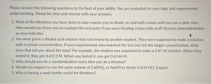 Please Answer The Following Questions To The Best Of Your Ability You Are Evaluated On Your Logic And Experimental Unde 1