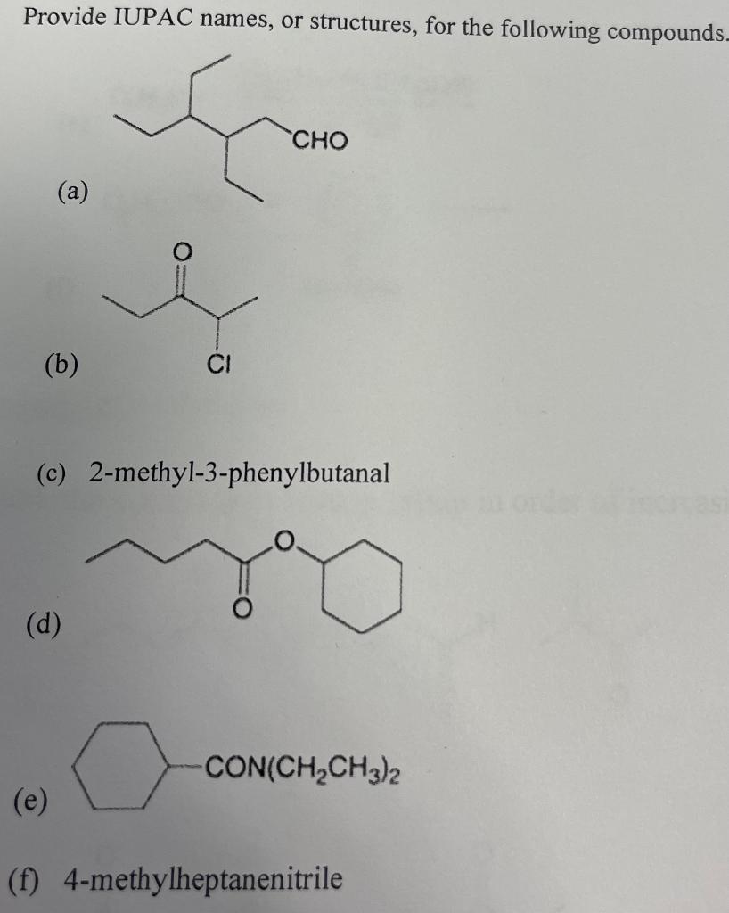 Provide Iupac Names Or Structures For The Following Compounds Cho A B C 2 Methyl 3 Phenylbutanal D Con Ch2ch3 1