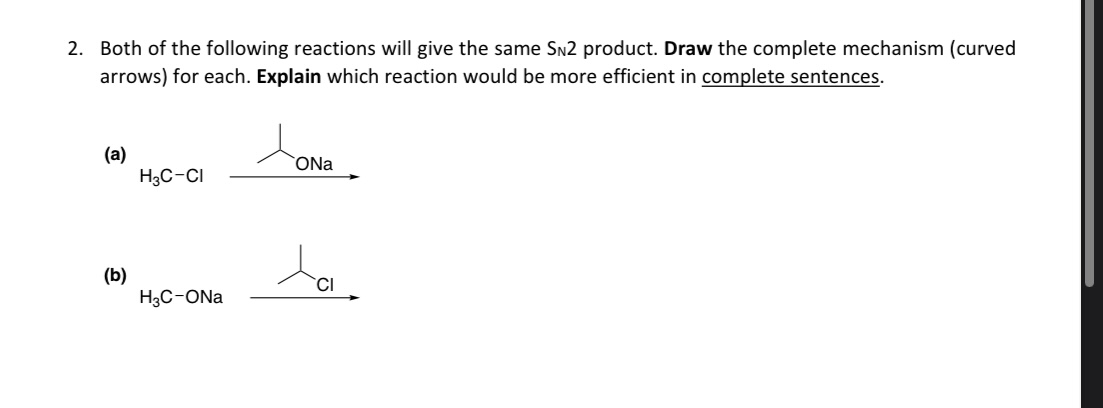 2 Both Of The Following Reactions Will Give The Same Sn2 Product Draw The Complete Mechanism Curved Arrows For Each 1